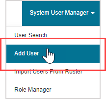 Add User is the second option under the System User Manager menu on the System Homepage.